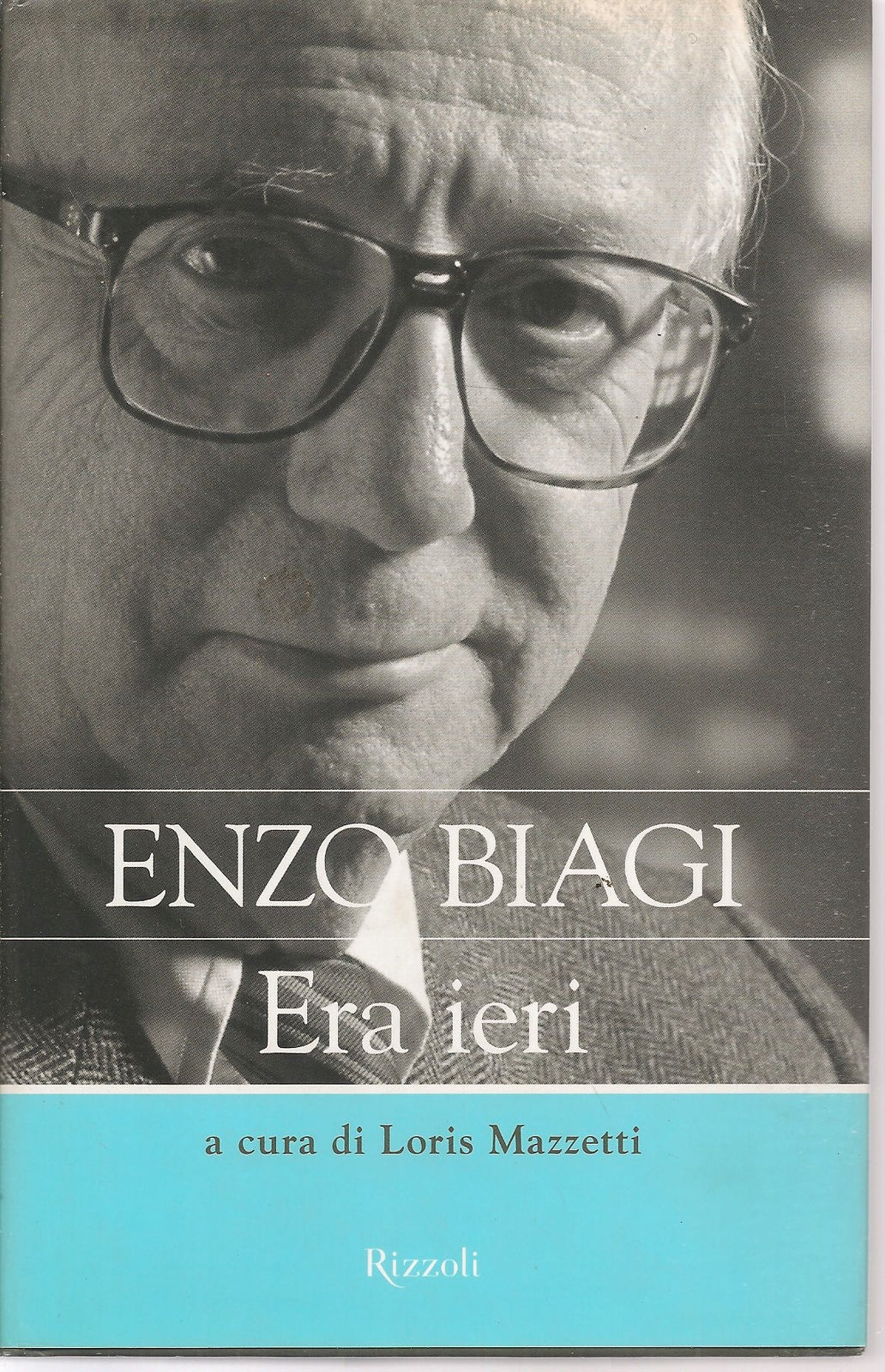 ERA IERI -  ENZO BIAGI - RIZZOLI