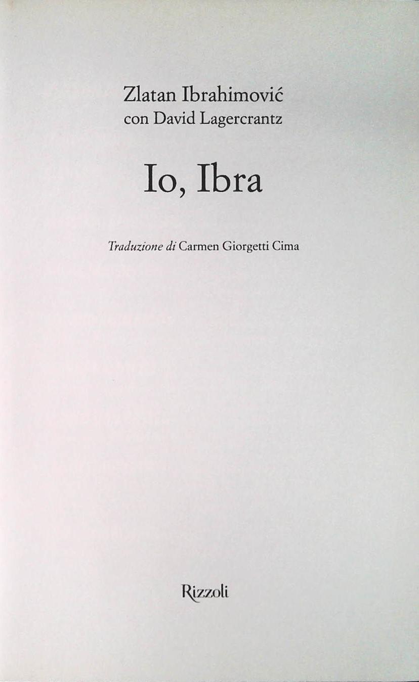 IO IBRA - ZATLAN IBRAHIMOVIC - RIZZOLI 2011 - OUTLET DEL LIBRO