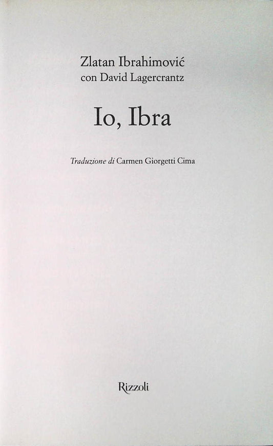 IO IBRA - ZATLAN IBRAHIMOVIC - RIZZOLI 2011 - OUTLET DEL LIBRO