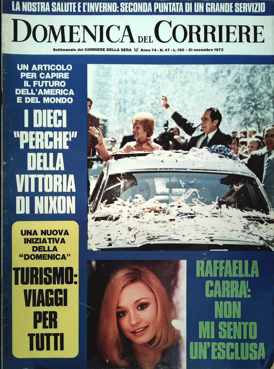 DOMENICA DEL CORRIERE 21 NOVEMBRE 1972 - VITTORIA NIXON - RAFFAELLA CARRA'