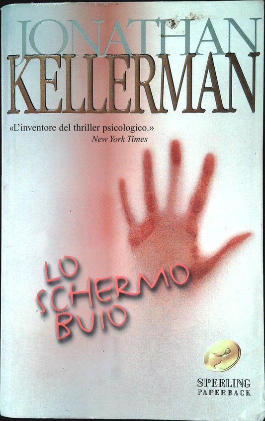 LO SCHERMO BUIO - JONATHANA KELLERMAN - SPERLING 2002