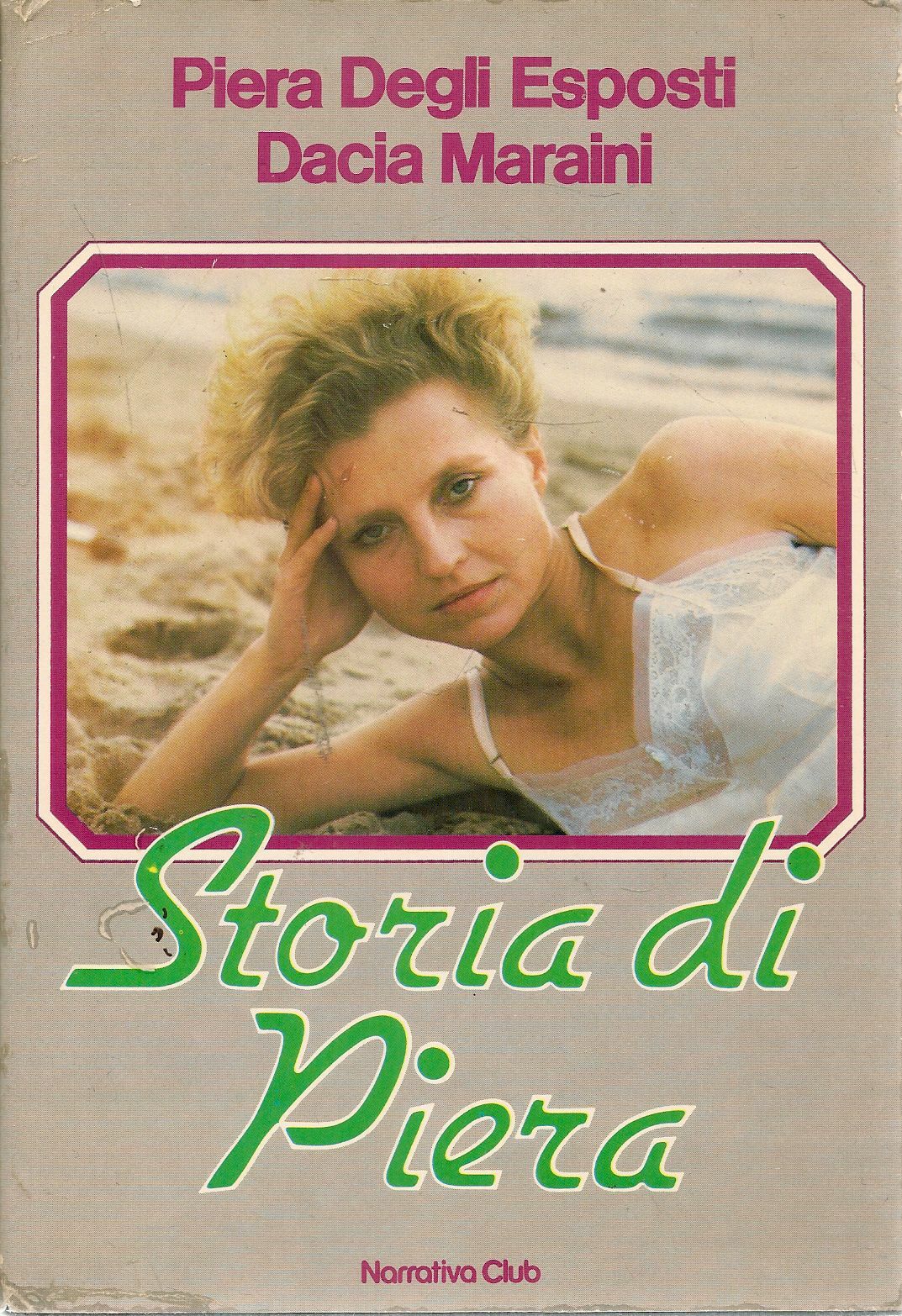 STORIA DI PIERA - PIERA DEGLI ESPOSTI-DACIA MARAINI