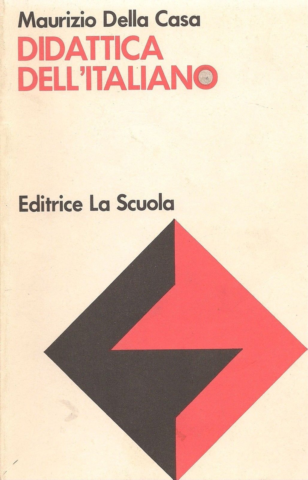 DIDATTICA DELL'ITALIANO - MAURIZIO DALLA CASA