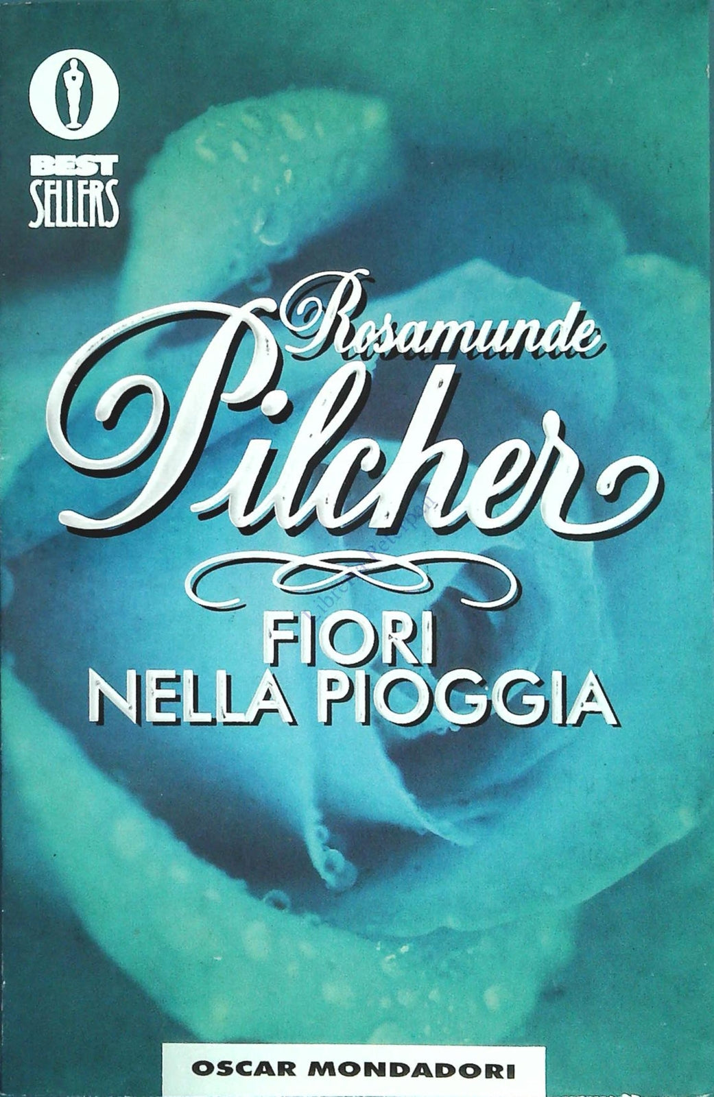 FIORI NELLA PIOGGIA - ROSAMUNDE PILCHER - OSCAR MONDADORI 2000
