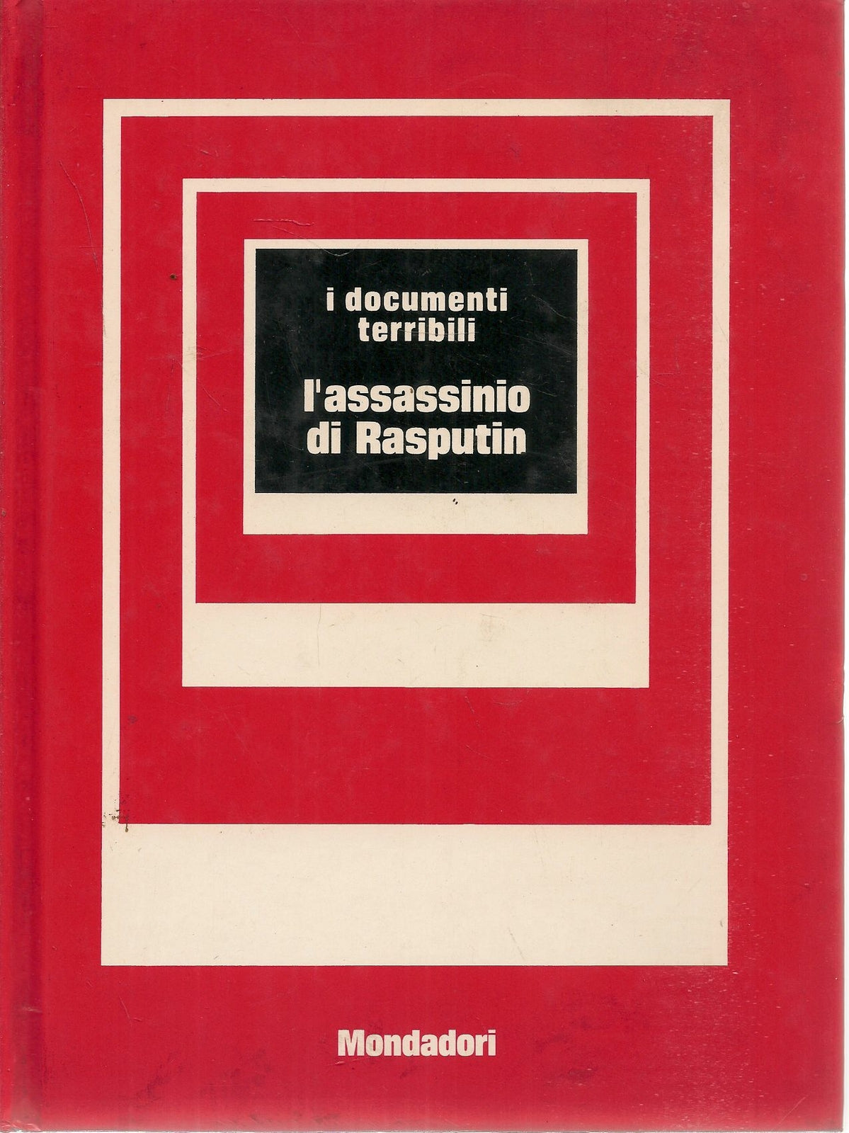 L'ASSASSINIO DI RASPUTIN - MINO MILANI - I DOCUMENTI TERRIBILI