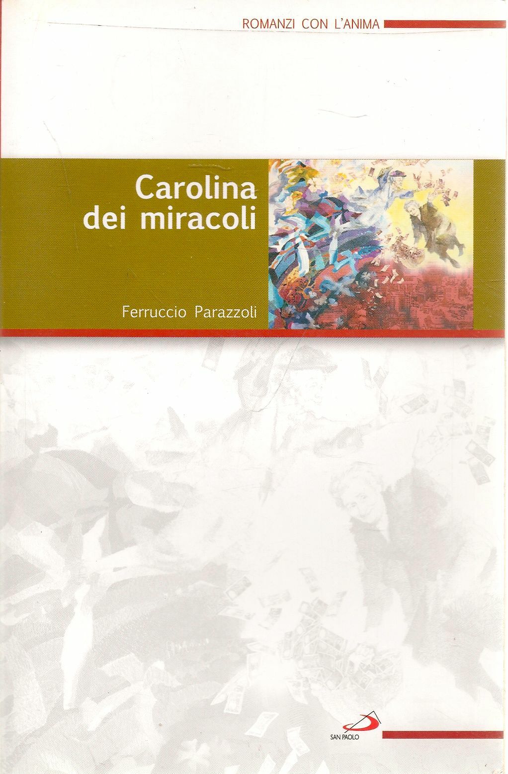 CAROLINA DEI MIRACOLI - FERRUCCIO PARAZZOLI