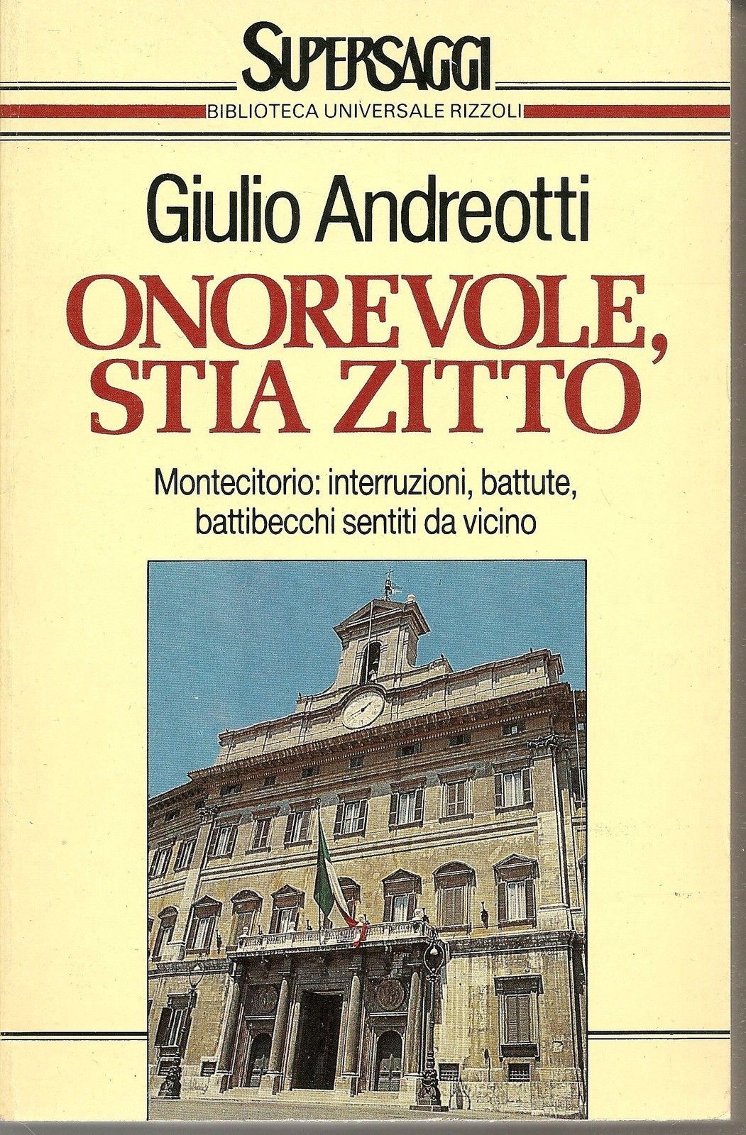 ONOREVOLE, STIA ZITTO - GIULIO ANDREOTTI   Ediz. Bur SuperSaggi