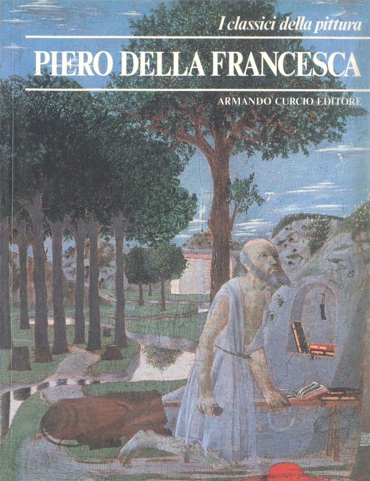 PIERO DELLA FRANCESCA - I CLASSICI DELLA PITTURA