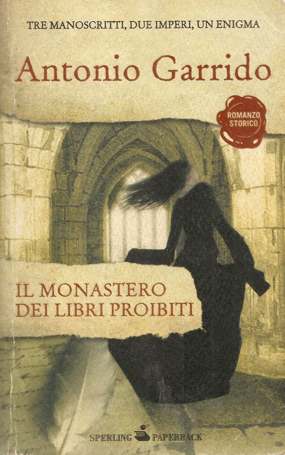 IL MONASTERO DEI LIBRI PERDUTI - ANTONIO GARRIDO - SPERLING 2010