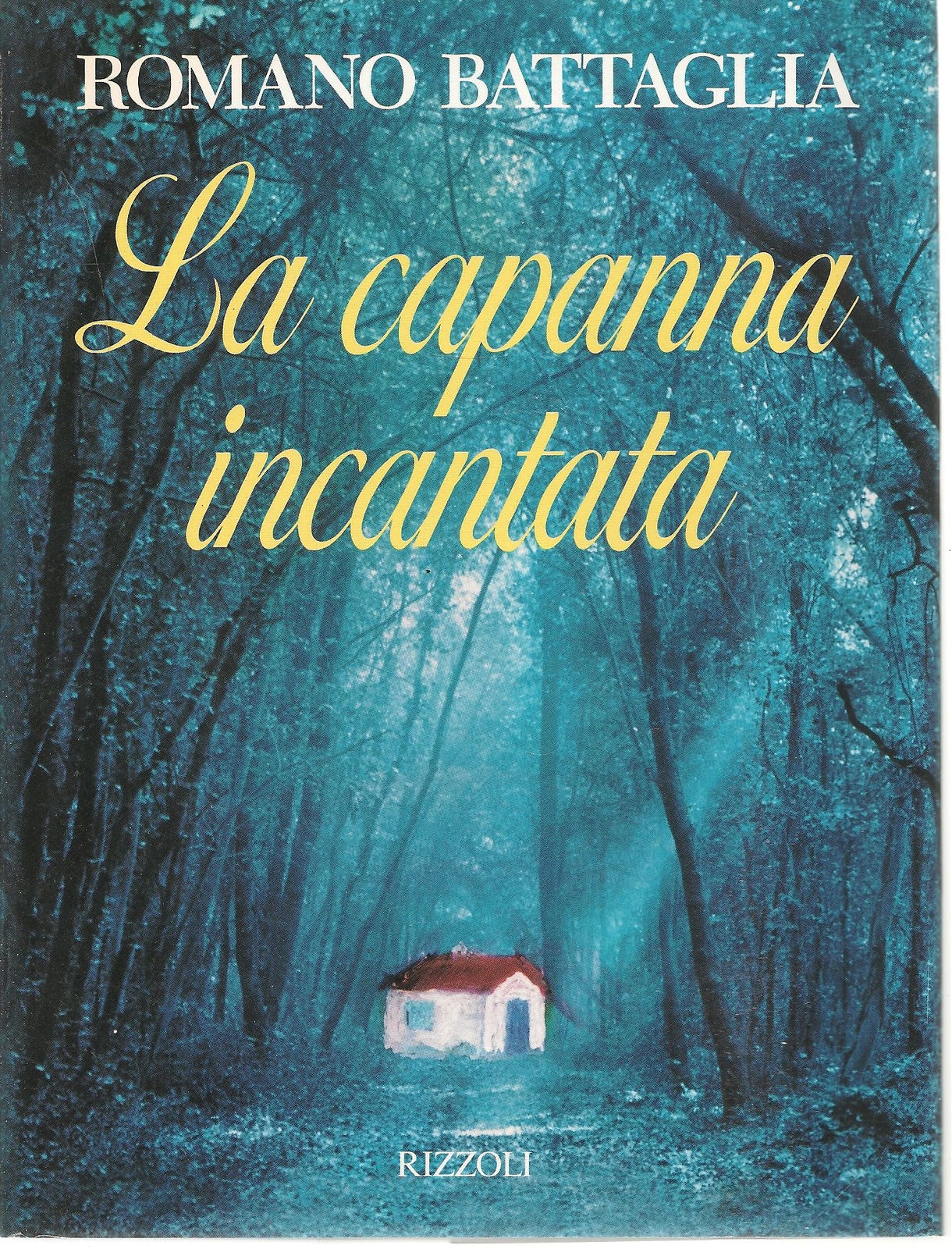 LA CAPANNA INCANTATA - ROMANO BATTAGLIA