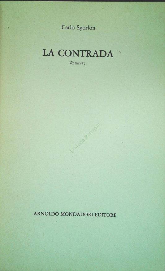 LA CONTRADA - CARLO SGORLON - MONDADORI 1981 - OUTLET DEL LIBRO