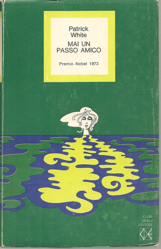 MAI UN PASSO AMICO - PATRICK WHITE