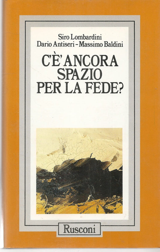C'E' ANCORA SPAZIO PER LA FEDE?