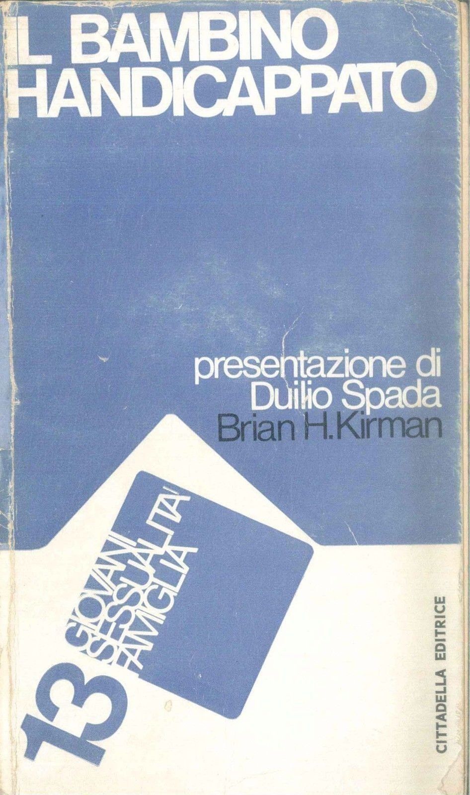 IL BAMBINO HANDICAPPATO - BRIAN H. KIRMAN