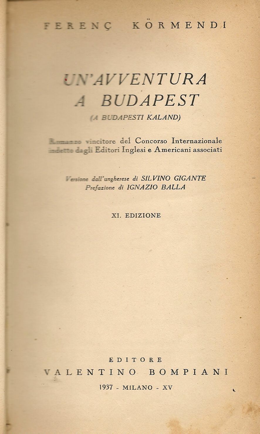UN'AVVENTURA A BUDAPEST - FERENC KORMENDI    ED. BOMPIIANI 1937