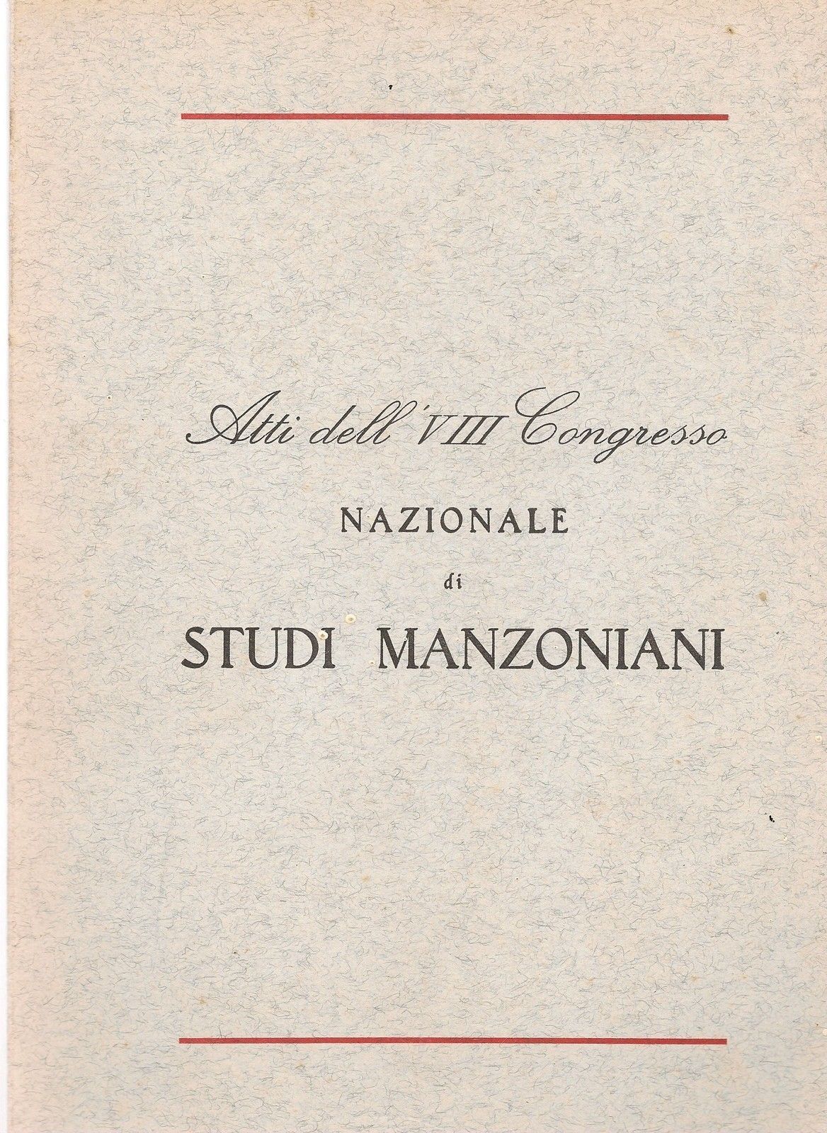 ATTI DELL'VIII° CONGRESSO NAZIONALE STUDI MANZONIANI