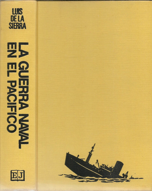 LA GUERRA NAVAL EN EL PACIFICO - LUIS DEL LA SIERRA - SPANISH TEXT