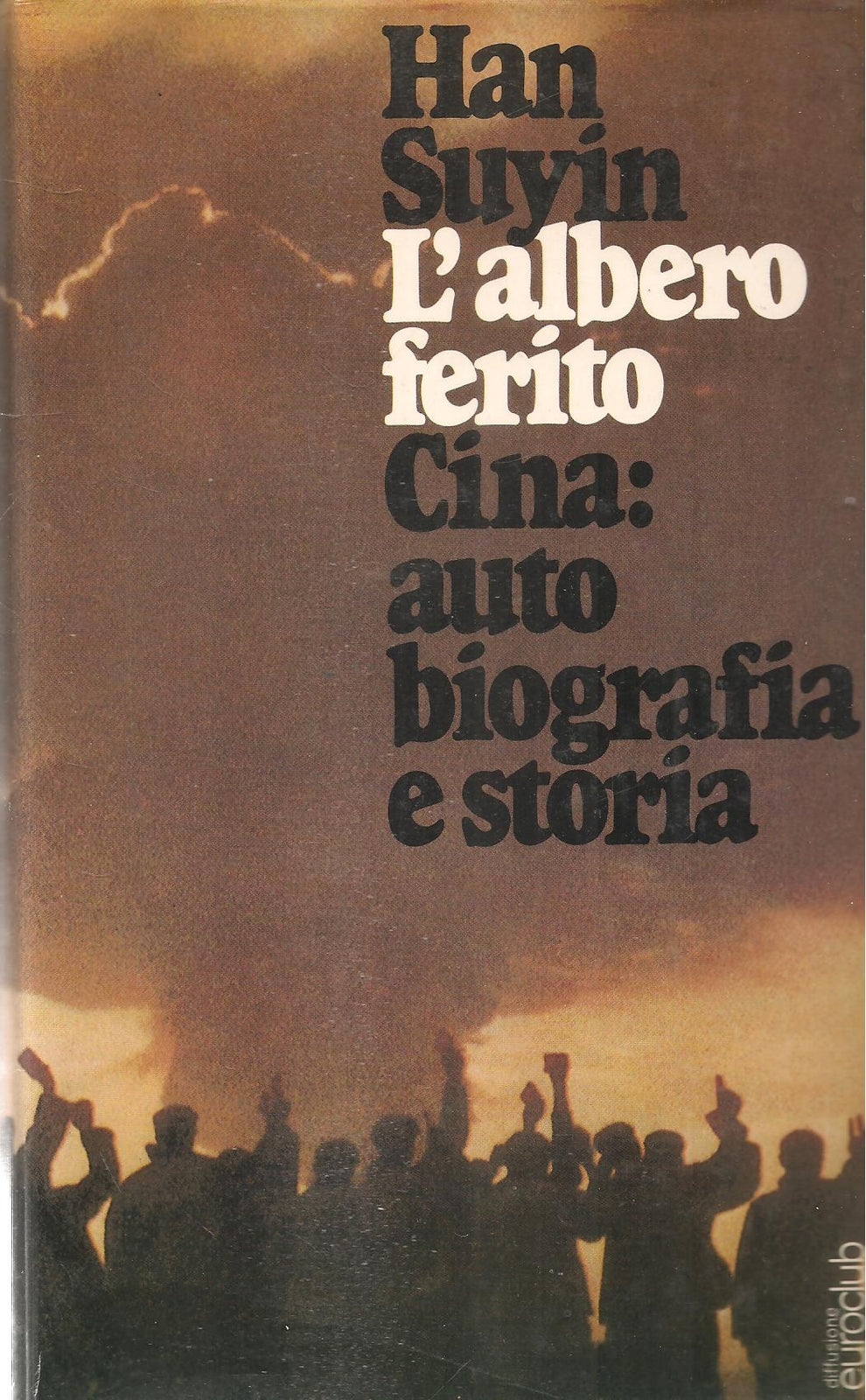 L'ALBERO FERITO - HAN SUYIN