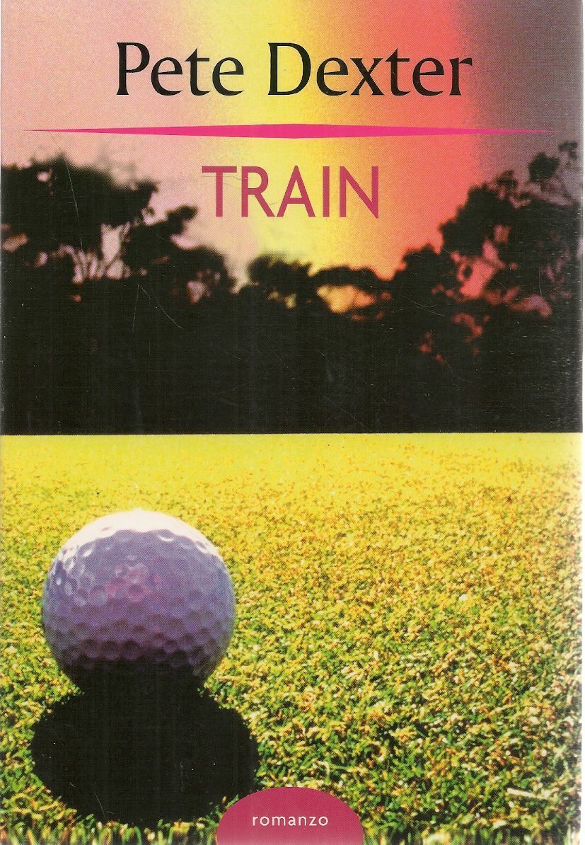 TRAIN - PETE DEXTER