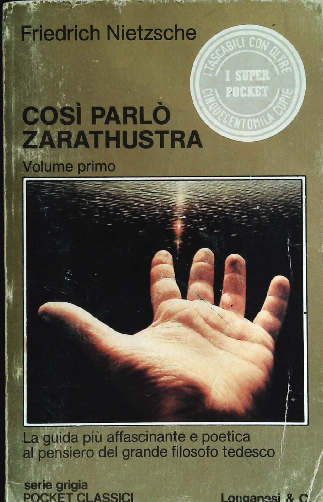 COSI' PARLO' ZARATHUSTRA  FRIEDERICH NIETZSCHE - LONGANESI SUPER POCKET 1975