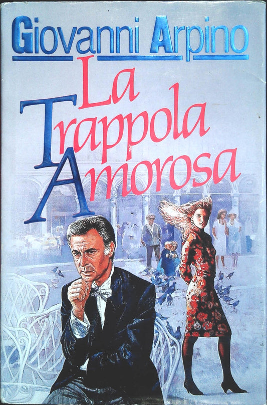 LA TRAPPOLA AMOROSA - GIOVANNI ARPINO - EUROCLUB 1988