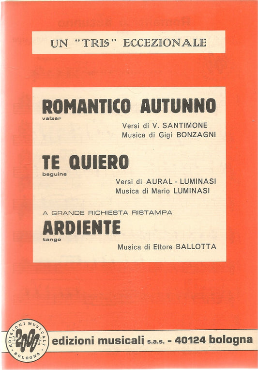 ROMATICO AUTUNNO.valzer-TE QUIERO.eguine-ARDIENTE.tango - SPARTITO-SHEET MUSIC