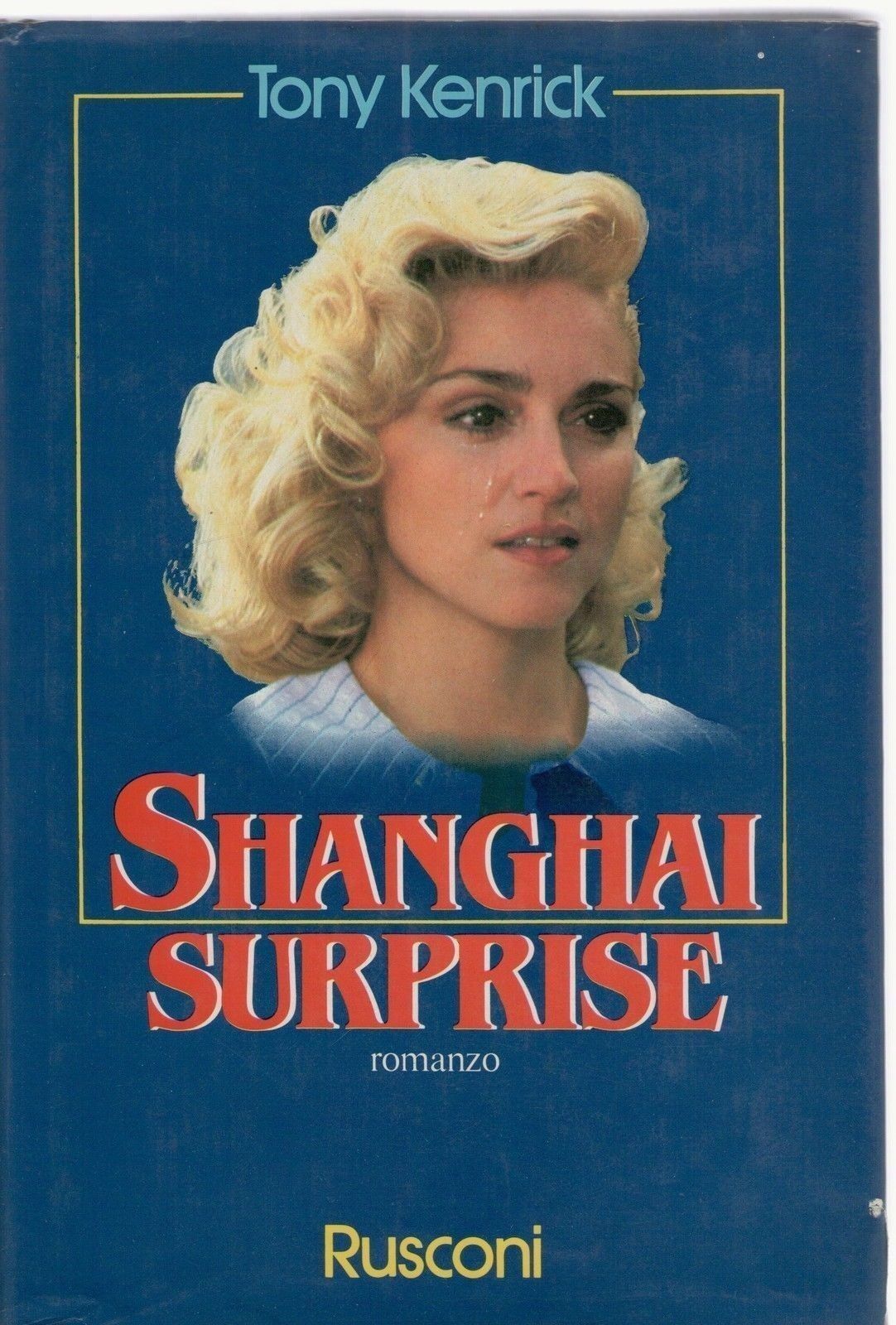 SHANGHAI SURPRISE - TONY KENRICK - ED. RUSCONI