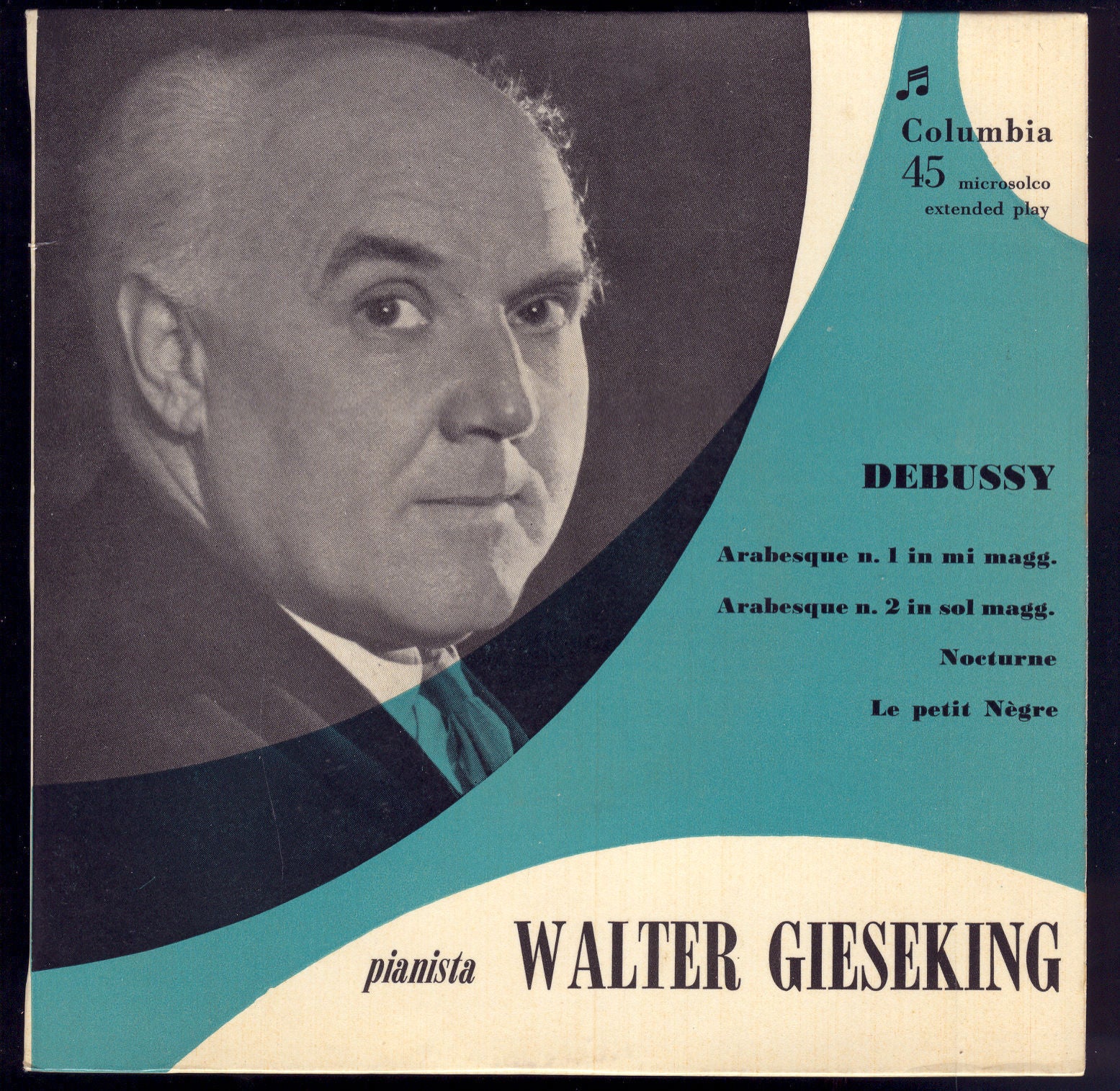 DEBUSSY - ARABESQUE 1 e 2, NOCTURNE, LE PETIT NEGRE # WALTER  GIESEKING pianista