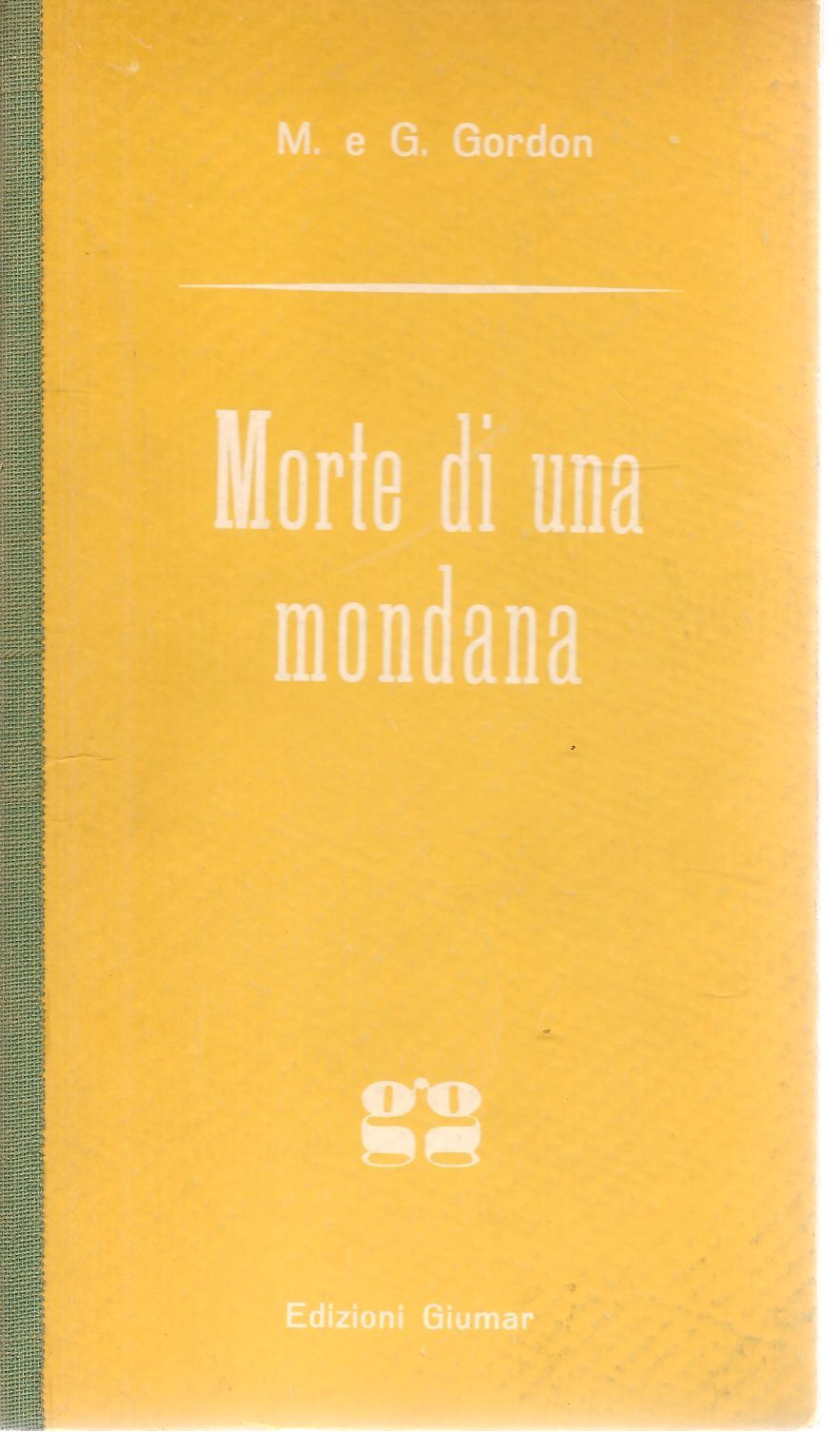 MORTE DI UNA MONDANA - M. e G. GORDON