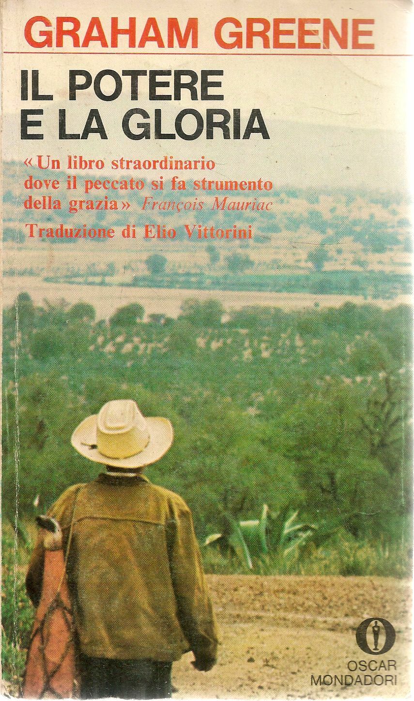 IL POTERE E LA GLORIA - GRAHAM GREENE - ED. OSCAR MONDADORI 1971
