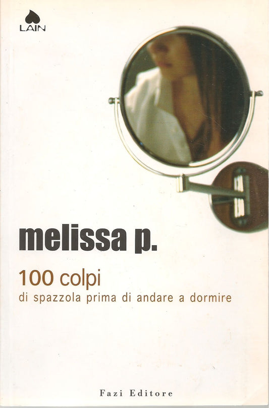 100 COLPI DI SPAZZOLA PRIMA DI ANDARE A DORMIRE - MELISSA P.