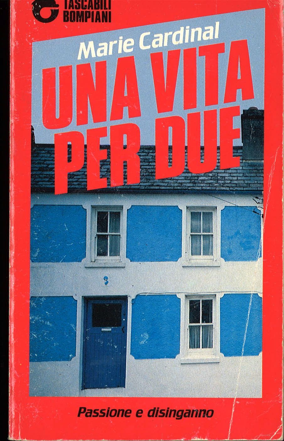 UNA VITA PER DUE  -  MARIE CARDINAL