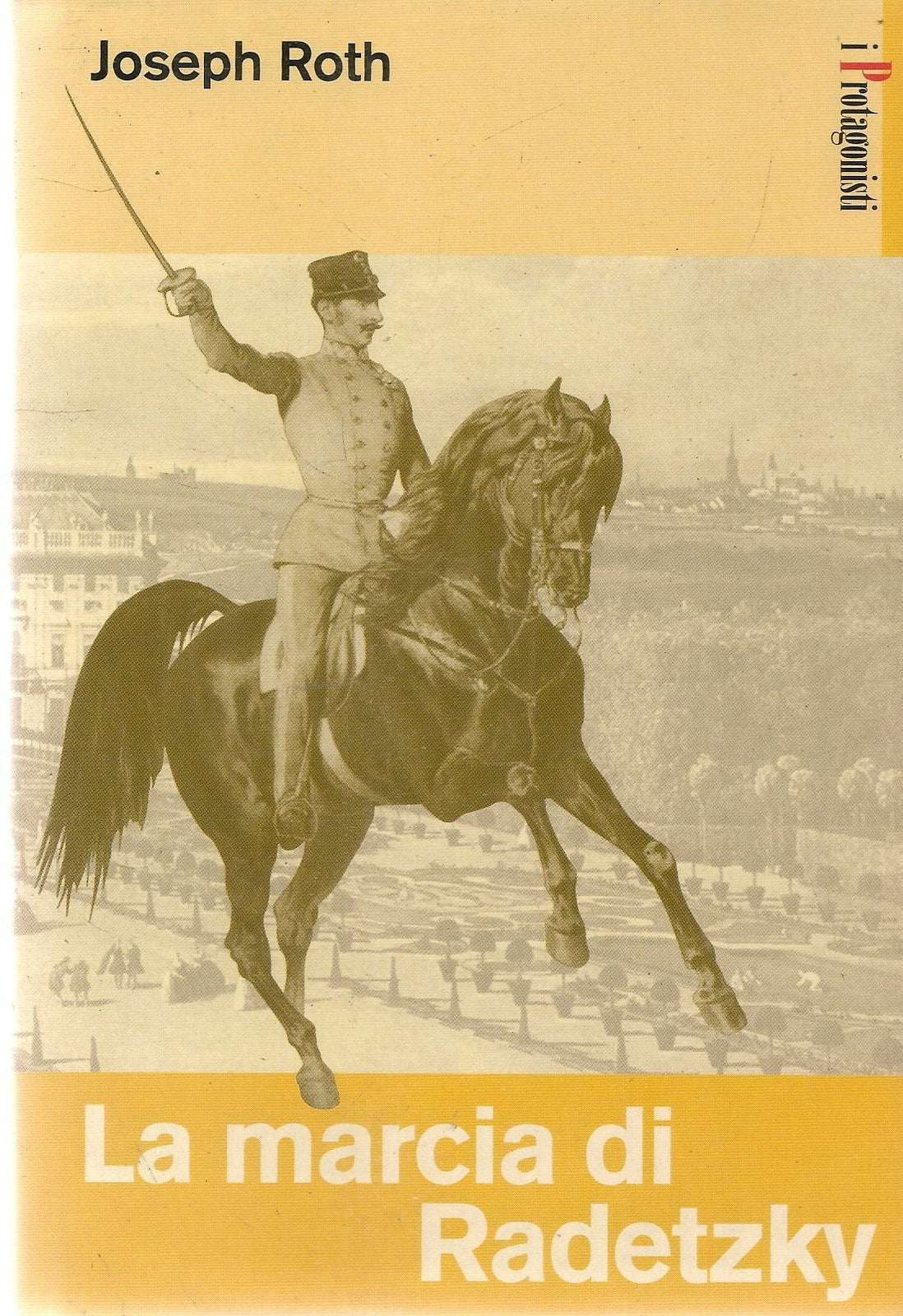 LA MARCIA DI RADETZKY - JOSEPH ROTH - I PROTAGONISTI