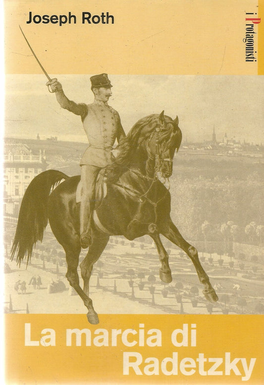 LA MARCIA DI RADETZKY - JOSEPH ROTH - I PROTAGONISTI