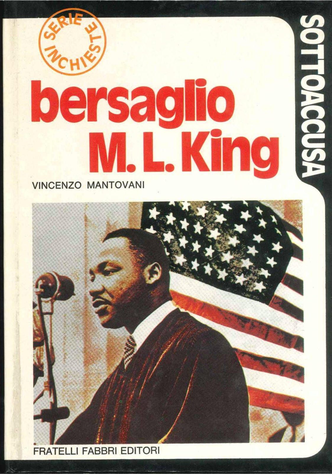 BERSAGLIO M. L. KING - VINCENZO MANTOVANI