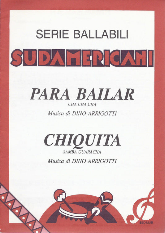 PARA BAILAR - CHIQUITA (Dino Arrigotti) # SPARTITO
