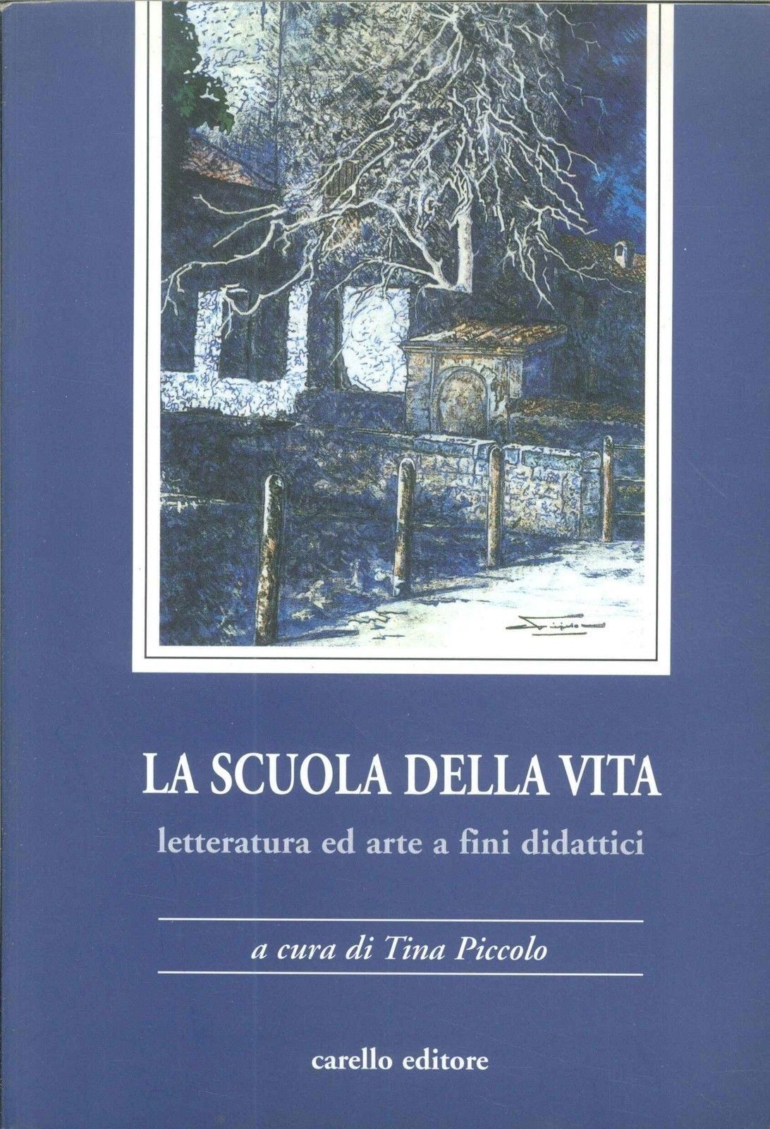 LA SCUOLA DELLA VITA-LETTERATURA ARTE A FINI DIDATTICI