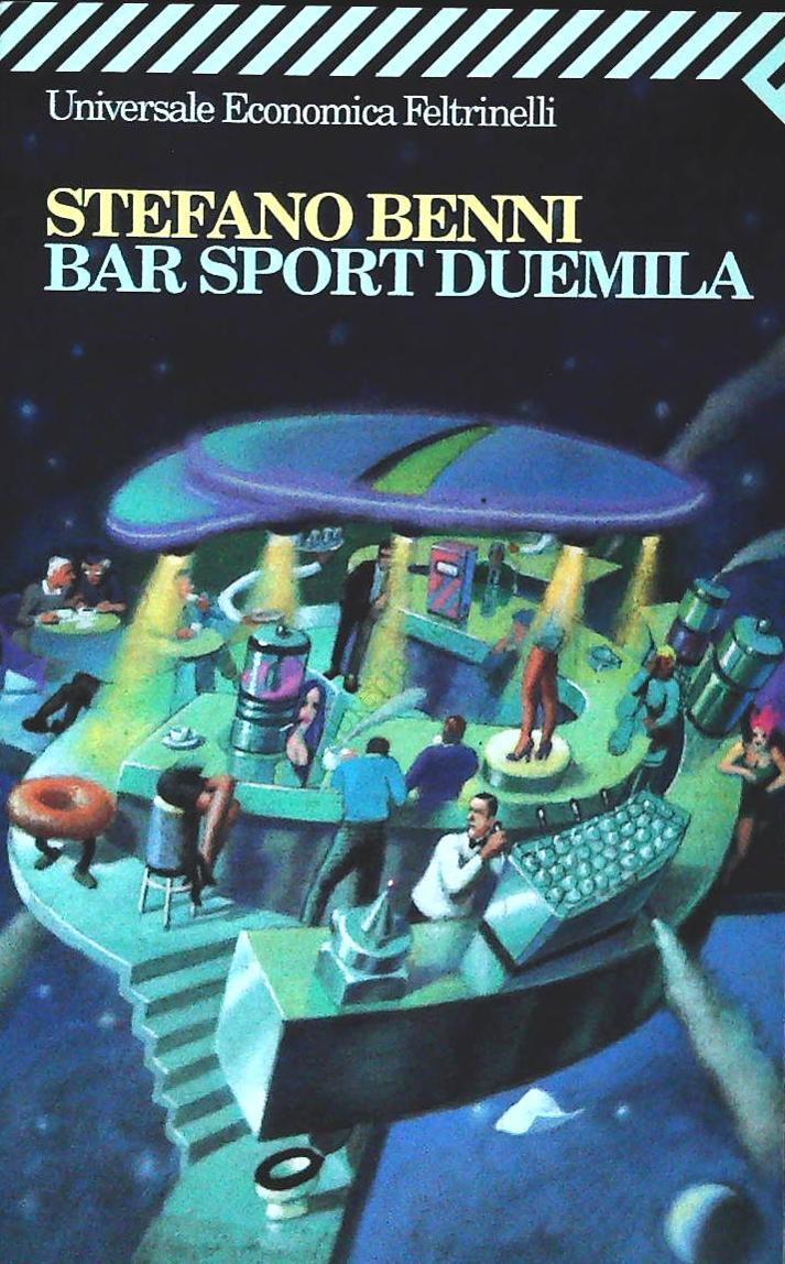 BAR SPORT DUEMILA -STEFANI BENNI - FELTRINELLI 2008 - OUTLET DEL LIBRO