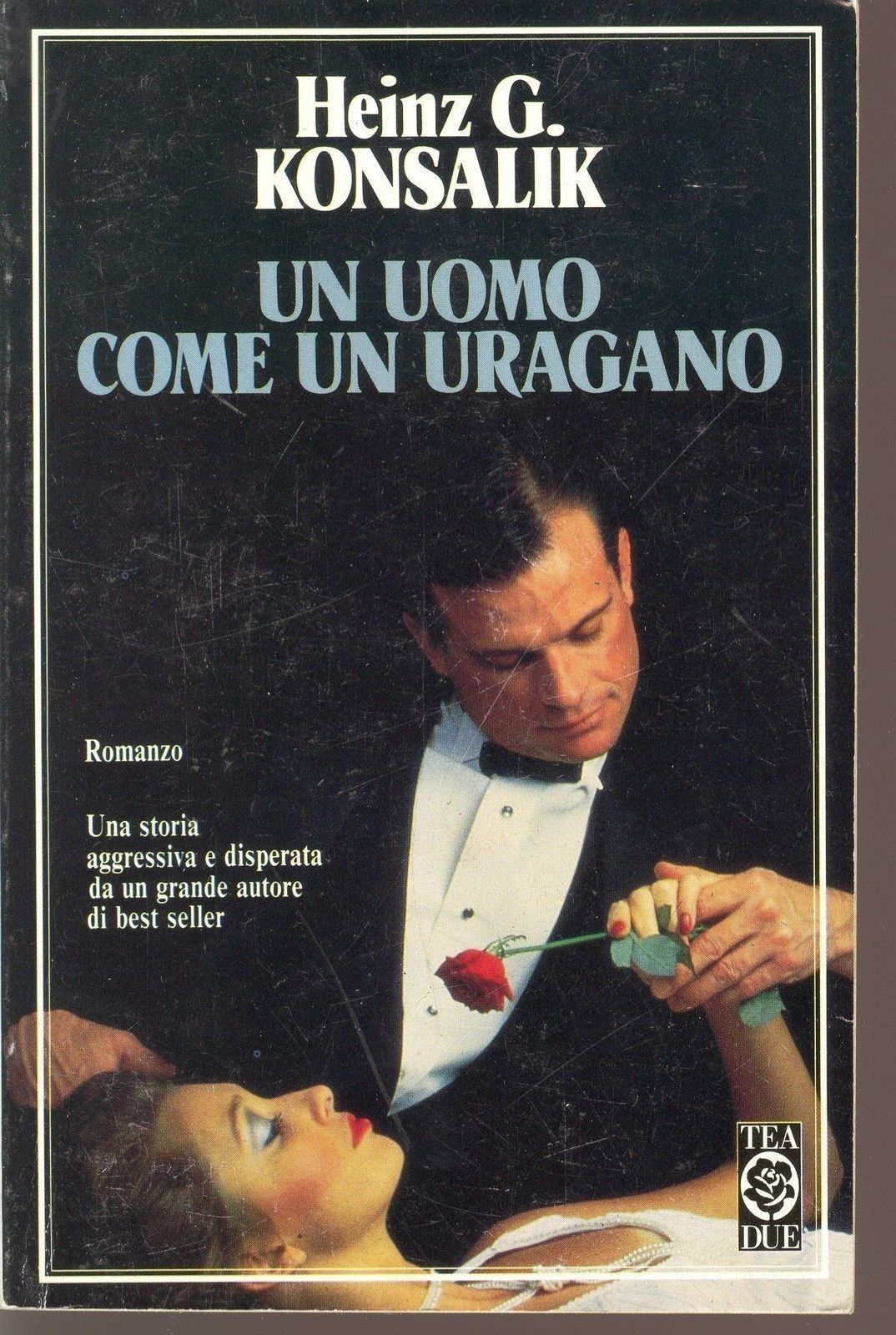 UN UOMO COME UN URAGANO - HEINZ G. KONSALIK