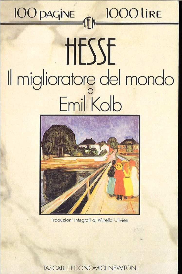 IL MIGLIORATORE DEL MONDO - EMIL KOLB - HESSE