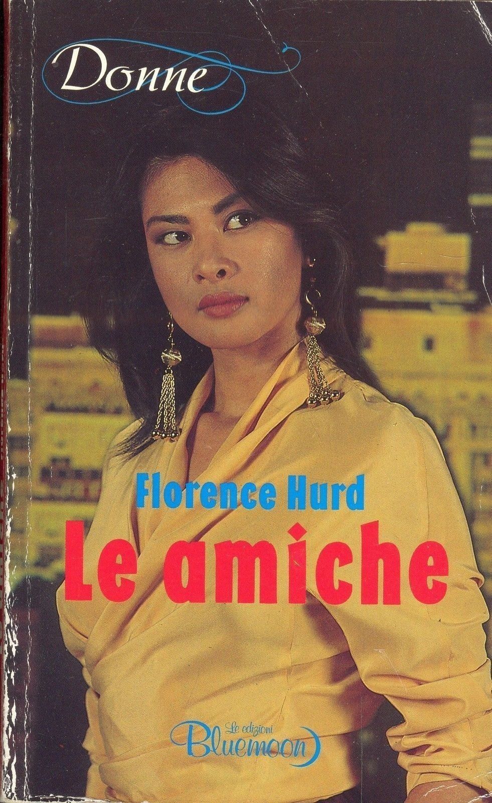 LE AMICHE - FLORENCE HURD