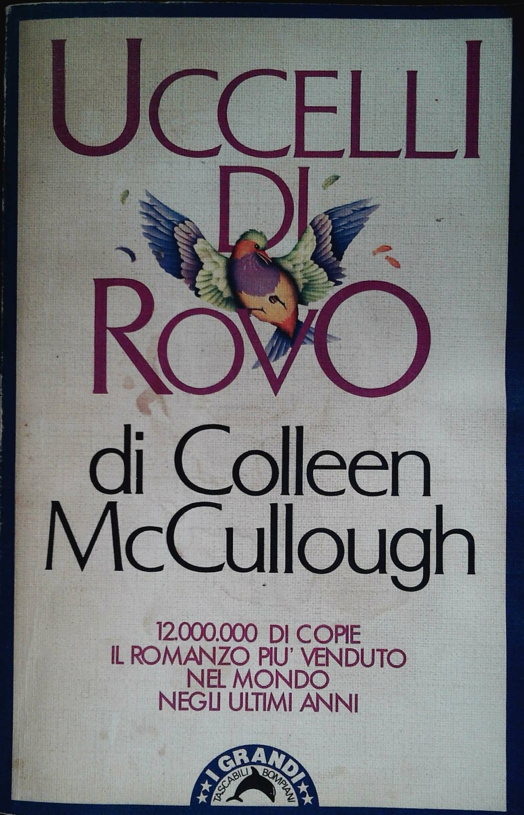 UCCELLI DIROVO - COLLEEN McCULLOUGH - BOMPAINI GRANDI TASCABILI 1981