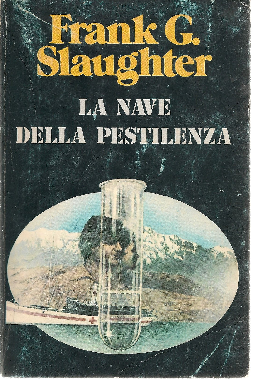 LA NAVE DELLA PESTILENZA - FRANK G, SLAUGHTER