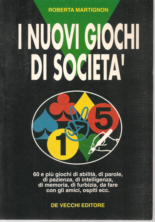 I NUOVI GIOCHI DI SOCIETA' - ROBERTA MARTIGNON