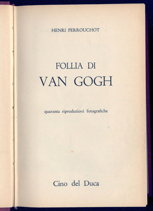 FOLLIA DI VAN GOGH - HENRI PERROUCHOT