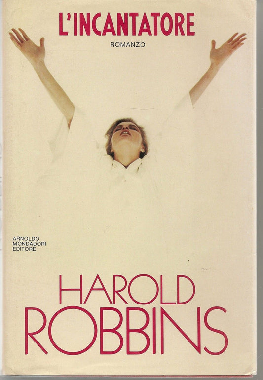 L'INCANTATORE - HAROLD ROBBINS   1^ Ediz. 1983