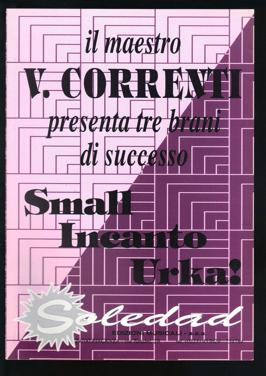 SMALL - INCANTO - URKA! - M° V. CORRENTI # SPARTITO