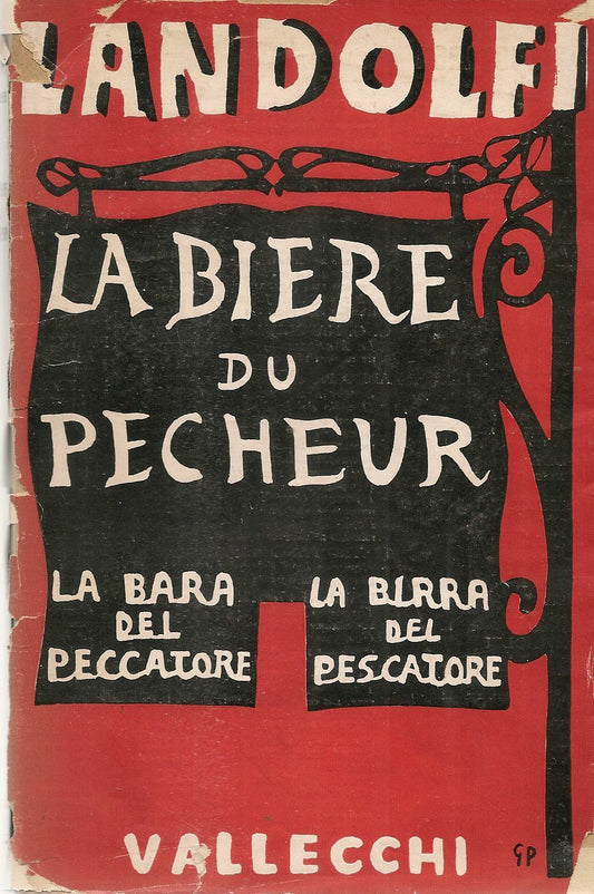 LA BIERE DU PECHEUR - TOMMASO LANDOLFI - ED. VALLECCHI 1945