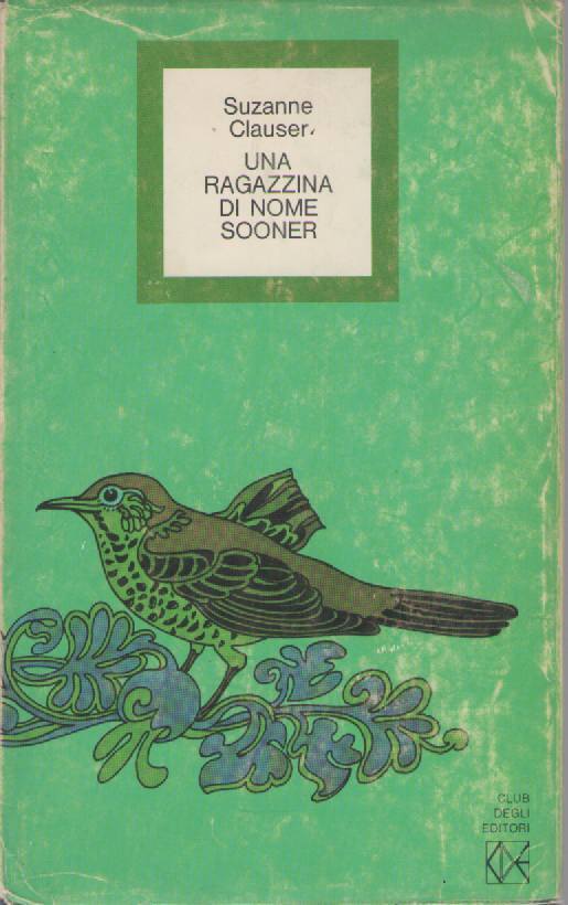 UNA RAGAZZINA DI NOME SOONER - SUZANNE CLAUSER - CDE 1974 - OUTLET DEL LIBRO