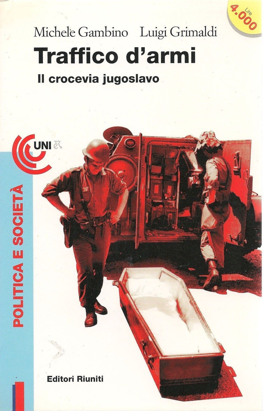TRAFFICO D'ARMI, il crocevia Jiugoslavo - MICHELE GAMBINO/LUIGI GRIMALDI